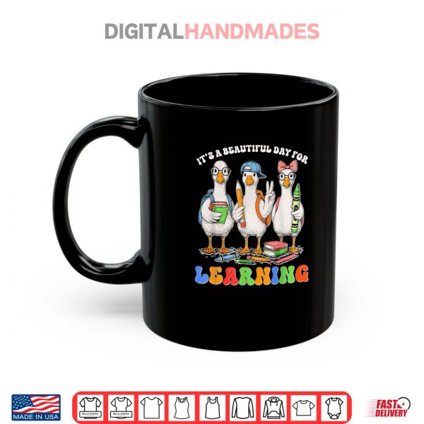 Mug Its A Beautiful Day For Learning Funny Goose Back To School Shirt digitalhandmades