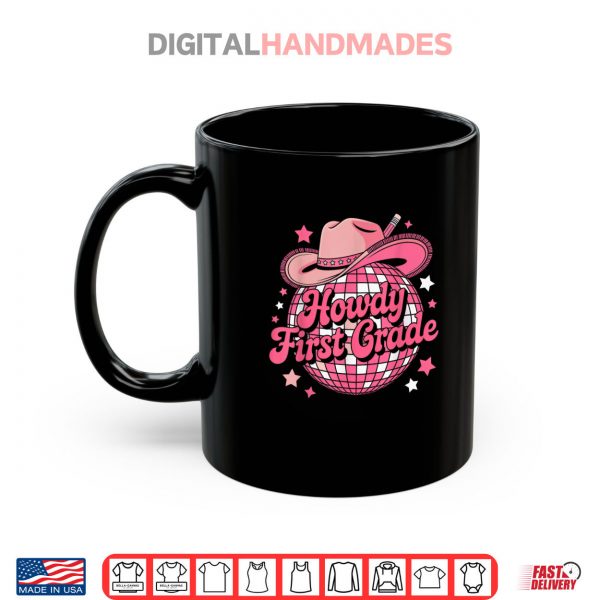 Mug Howdy First Grade Teacher Girls 1st Grade Teacher Cowgirl Shirt digitalhandmades