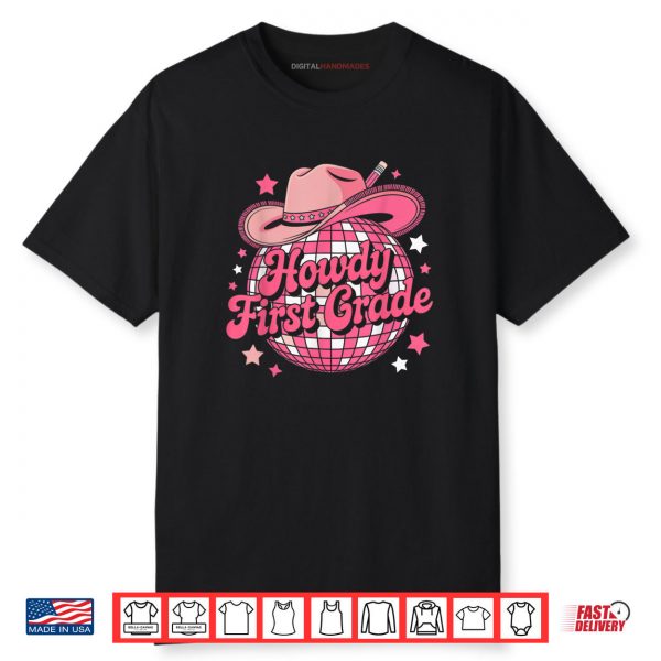 Howdy First Grade Teacher Girls 1st Grade Teacher Cowgirl Shirt