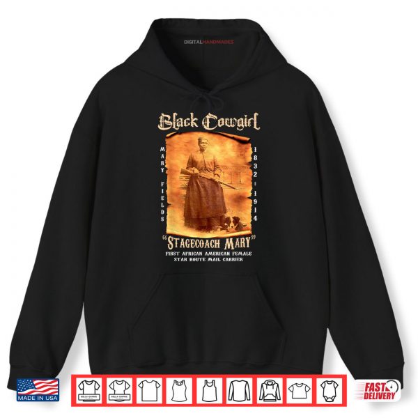 Hoodie Black Cowgirl Stagecoach Mary Fields Old West Black History Shirt digitalhandmades