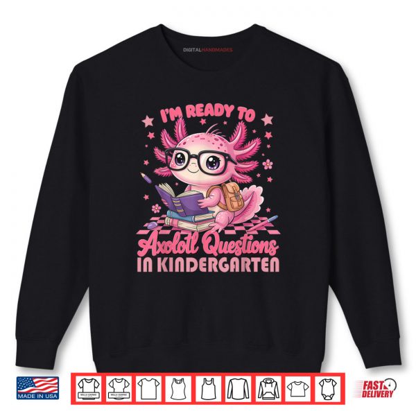Sweatshirt 1st Day Of Kindergarten Axolotl Back to School Girls Shirt digitalhandmades