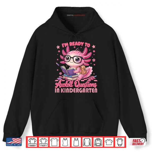 Hoodie 1st Day Of Kindergarten Axolotl Back to School Girls Shirt digitalhandmades