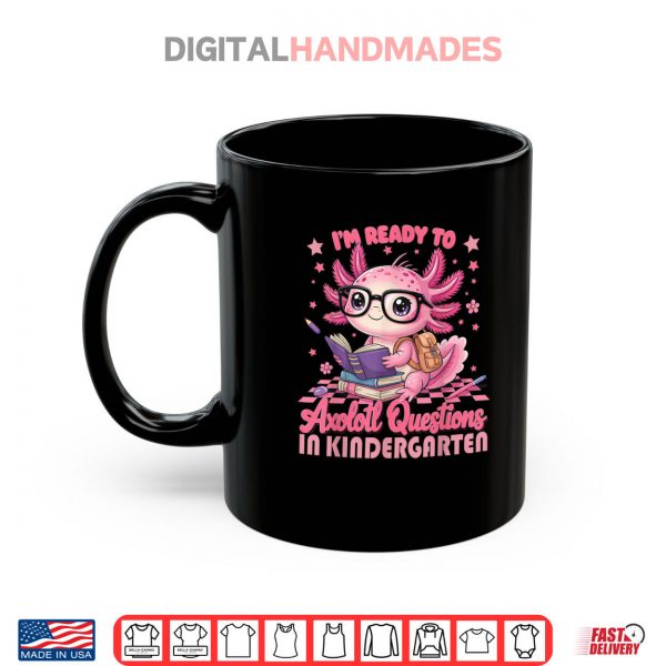 Mug 1st Day Of Kindergarten Axolotl Back to School Girls Shirt digitalhandmades