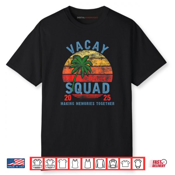 Vacay Squad 2025 Summer Vacation Family Friends Trip Palm Shirt