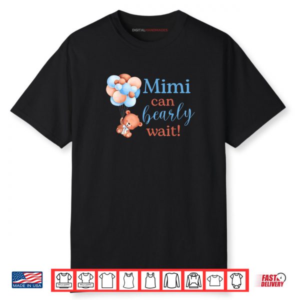 Mimi Can Bearly Wait Baby Shower Bear Family Matching Shirt