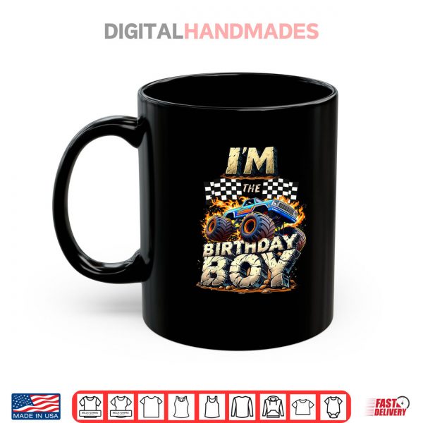 Mug Im The Birthday Boy Monter Truck Family Matching Party Shirt digitalhandmades.com