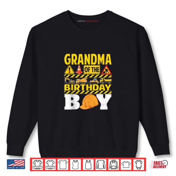 Sweatshirt Grandma Of The Birthday Boy Construction Worker Birthday Shirt digitalhandmades.com