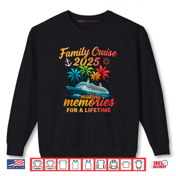 Sweatshirt Family Cruise 2025 Vacation Trip Family Matching Cruise Shirt digitalhandmades.com