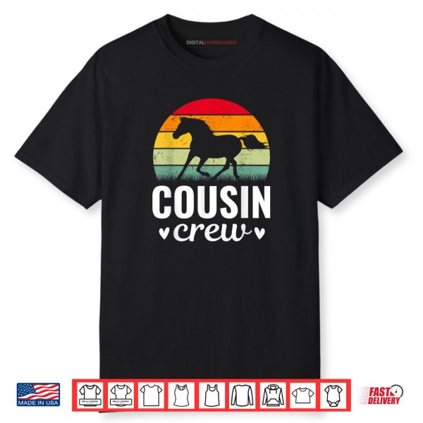 Cousin Crew Horse Lover Family Matching Birthday Shirt