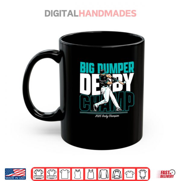 Mug Cal Raleigh Seattle Mariners Big Dumper Derby Champ 2025 Derby Champion Shirt digitalhandmades