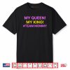 My Queen My King Team Mommy Shirt