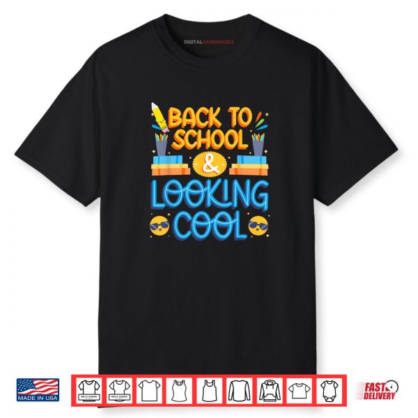 Back To School Looking Cool Shirt