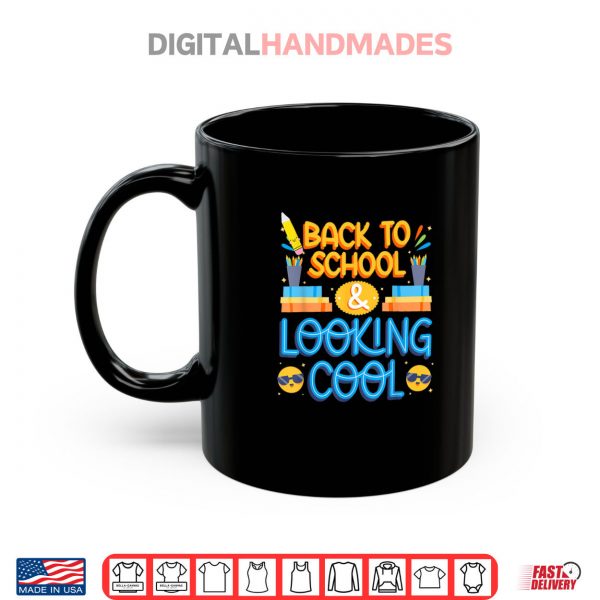 Mug Back To School Looking Cool Shirt