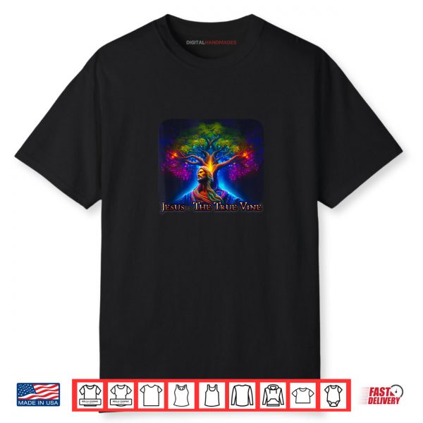 JESUS THE TRUE VINE Christian Scripture John 15 5 Shirt