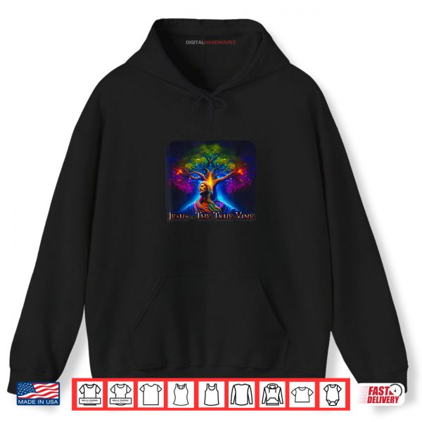 Hoodie JESUS THE TRUE VINE Christian Scripture John 15 5 Shirt