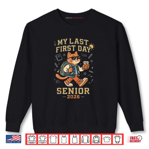 Sweatshirt My Last First Day Senior 2026 Cat Back to School Cool Class Shirt