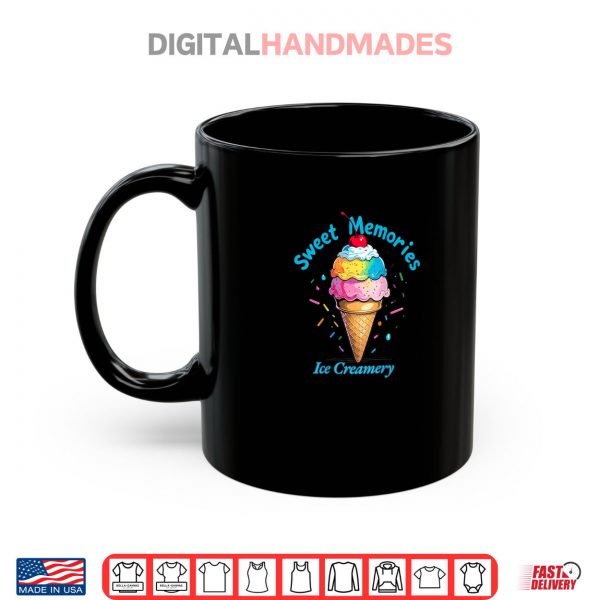 Mug Sweet Memories Ice Creamery Shirt