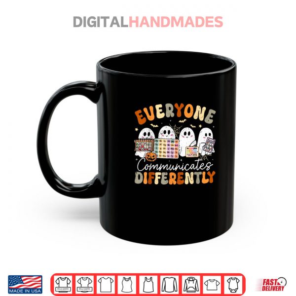 Mug Everyone Communicates Differently Halloween Slp Sped Teacher Shirt digitalhandmades