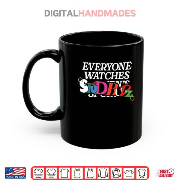 Mug Everyone Watches Studbudz Shirt digitalhandmades