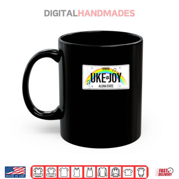 Mug Hawaii Rainbow License Plate UKE JOY Notes Hibiscus Shirt