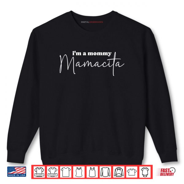Sweatshirt Im a Mommy Mamacita Funny Huda Love Inspired Island Quotes Shirt