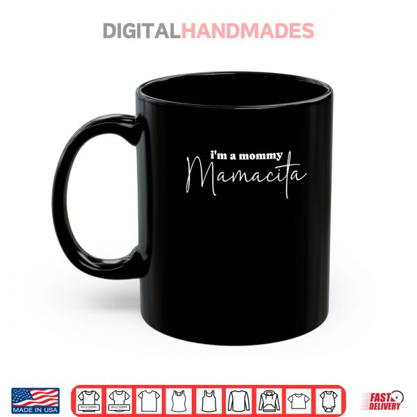 Mug Im a Mommy Mamacita Funny Huda Love Inspired Island Quotes Shirt