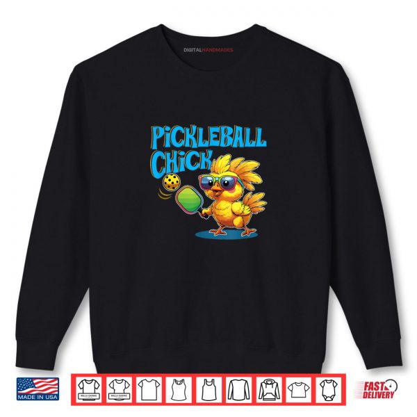 Sweatshirt Pickleball Chick Shirt