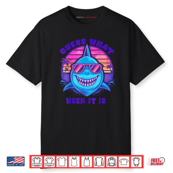 Shark Lover 2025 Ocean Conservation Guess What Week It Is Shirt