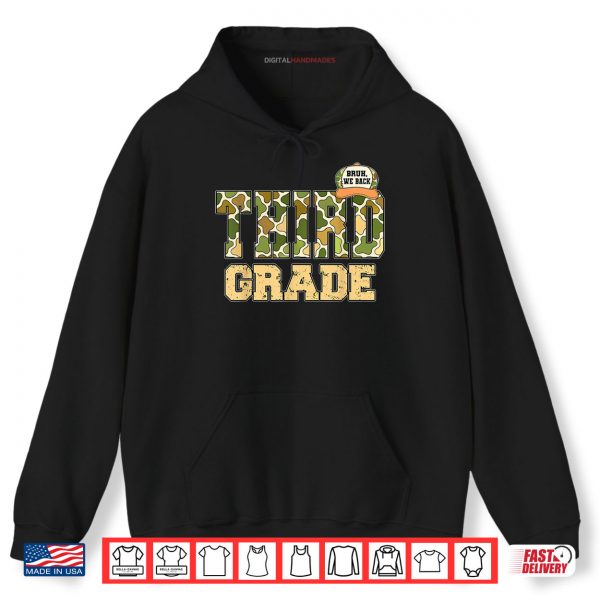 Hoodie Third Grade Camouflage Back To School Bruh We Back Shirt
