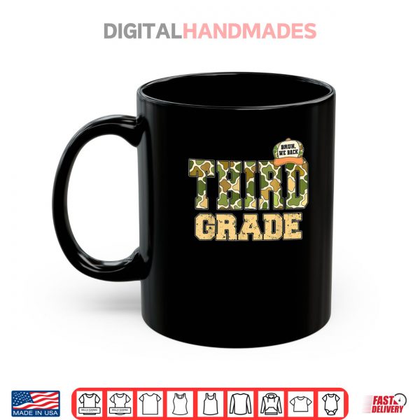 Mug Third Grade Camouflage Back To School Bruh We Back Shirt