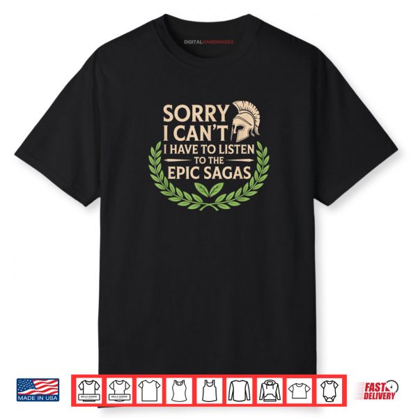 Epic Musical Epic Sagas and Epic The Musical Shirt