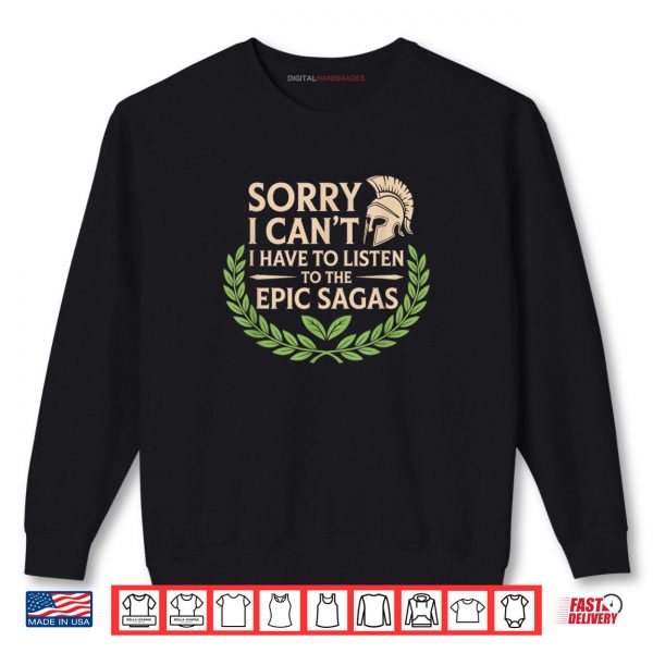 Sweatshirt Epic Musical Epic Sagas and Epic The Musical Shirt
