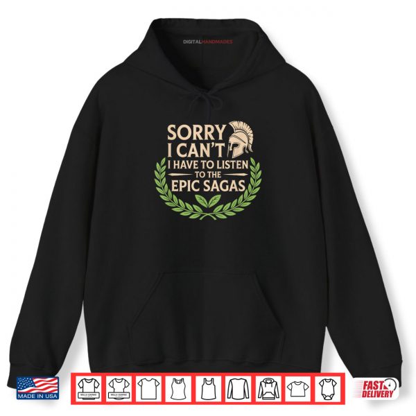 Hoodie Epic Musical Epic Sagas and Epic The Musical Shirt