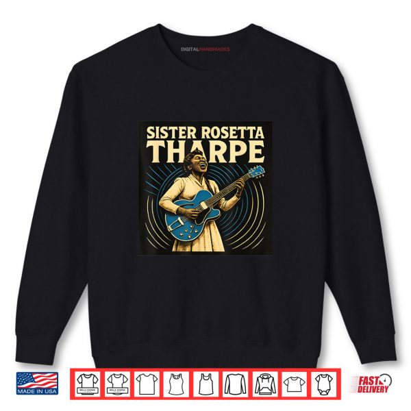 Sweatshirt Sister Rosetta Tharpe Shirt
