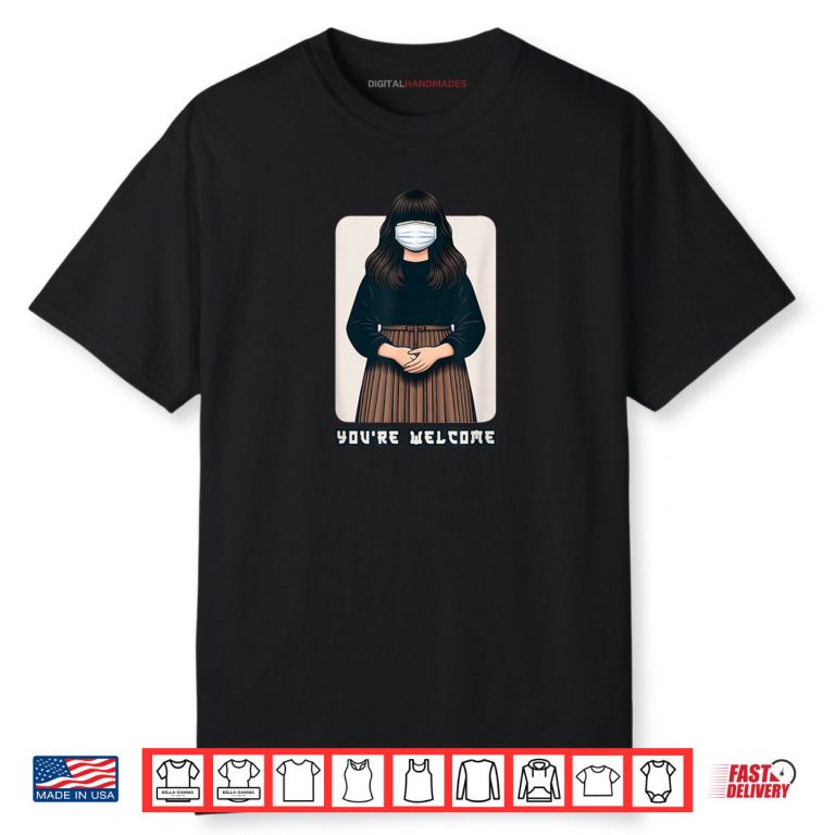 You’re Welcome Sister Hong Of Nanjing Meme Chinese Service Shirt