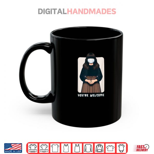 Mug Youre Welcome Sister Hong Of Nanjing Meme Chinese Service Shirt