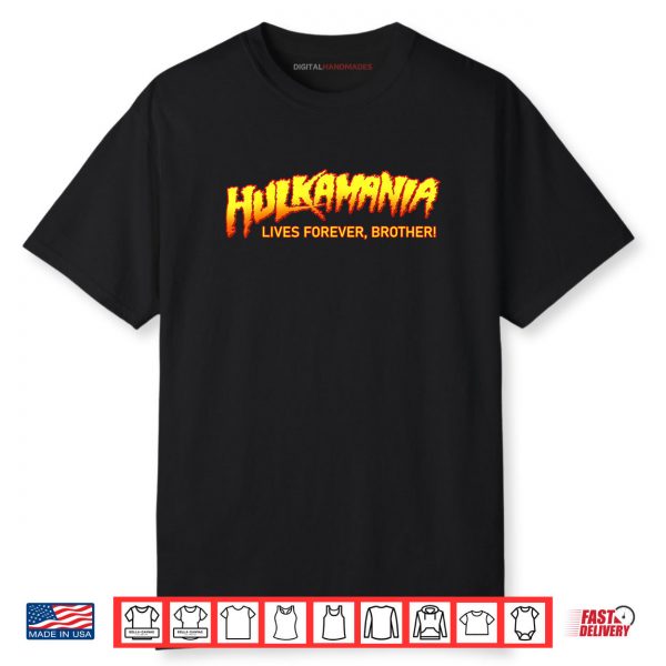 Hulkamania Lives Forever Shirt