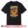 Legends Never Die Brother 1953 2025 Hulkamania in Memory Shirt
