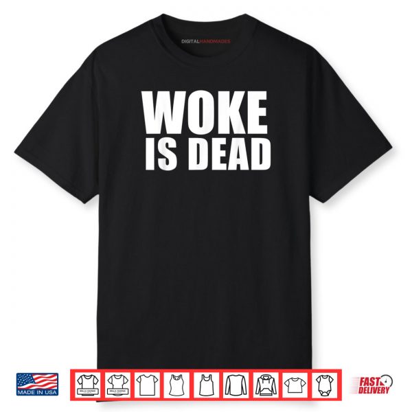 Woke is Dead Shirt 1