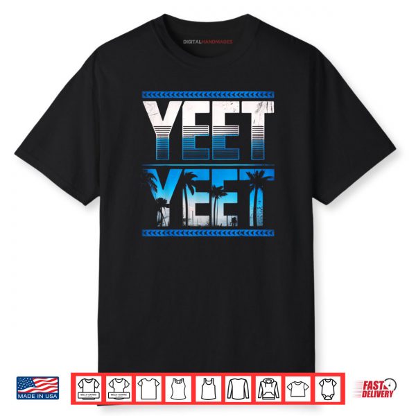 Yeet Shirt