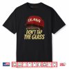 Do Not Tap The Glass Graphic Shirt
