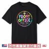 Front Office Squad Back to School Happy First Day of School Shirt