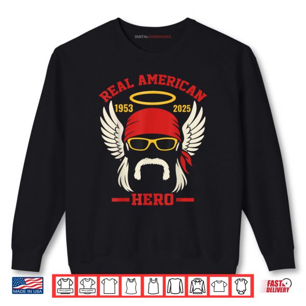Sweatshirt Real American Hero 1953 2025 Legend Hulkamania in Memory Shirt