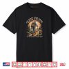 You Don’t Stop Hiking When You Get Old Hikers Adventure Shirt