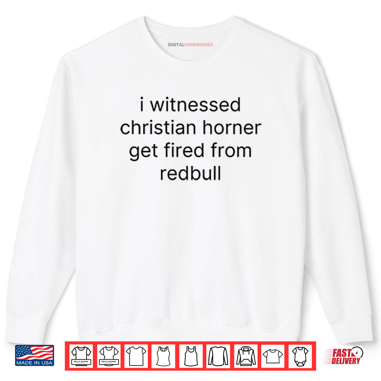 I Witnessed Christian Horner Get Fired From Redbull Shirt 1 Sweatshirt I Witnessed Christian Horner Get Fired From Redbull Shirt digitalhandmades.com