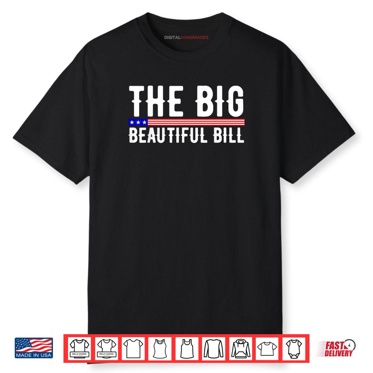 The Big Beautiful Bill Funny American Shirt