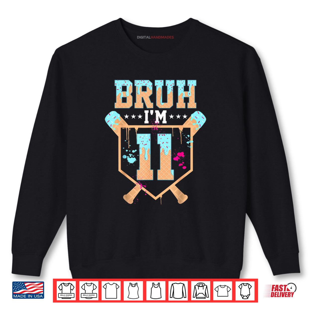 Birthday Boy Baseball Ice Cream Drip Bruh I'm 11 Year Old Shirt 1 Sweatshirt Birthday Boy Baseball Ice Cream Drip Bruh Im 11 Year Old Shirt digitalhandmades.com