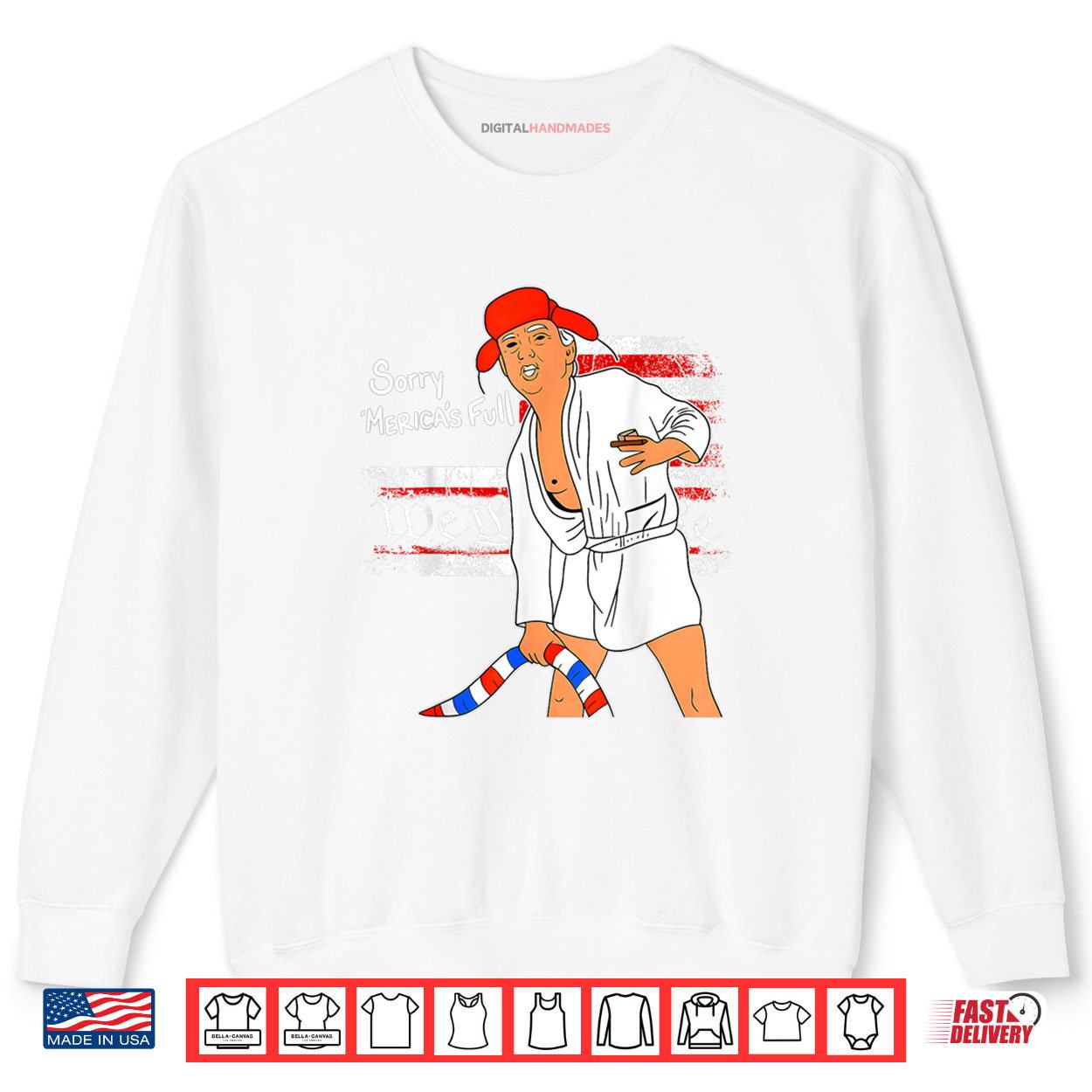 Sorry America Full Trumps Shirt 1 Sweatshirt Sorry America Full Trumps Shirt digitalhandmades.com