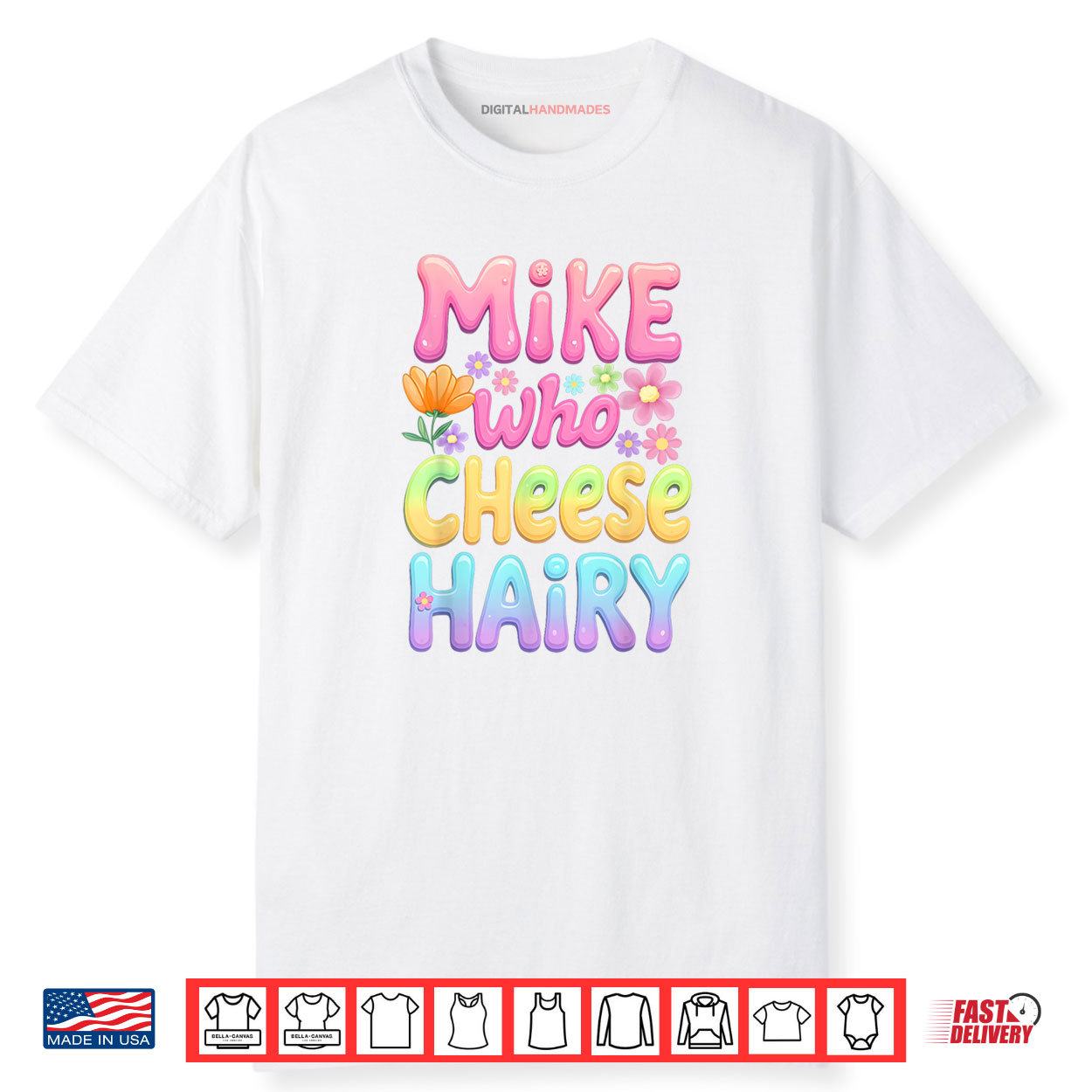 Mike Who Cheese Hairy Groovy Inappropriate Dirty Adult Humor Shirt