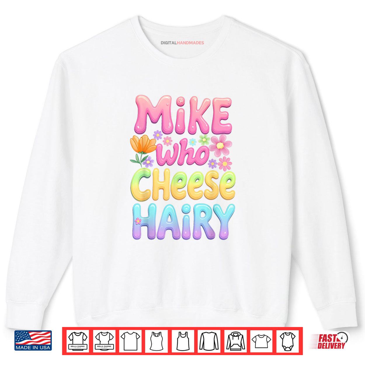Mike Who Cheese Hairy Groovy Inappropriate Dirty Adult Humor Shirt 1 Sweatshirt Mike Who Cheese Hairy Groovy Inappropriate Dirty Adult Humor Shirt digitalhandmades.com